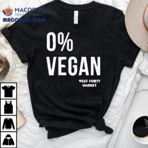0 Percent Vegan West Forty Market Shirt