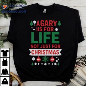A Gary Is For Life Not Just For Christmas T-shirt