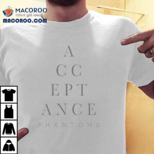 Acceptance Phantoms Shirt