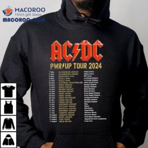 Acdc Rock Tour 2024 Pwr Up World Tour Performance Schedule Shirt
