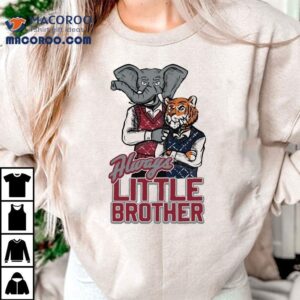 Alabama Crimson Tide And Auburn Tigers Always Little Brother Mascot Shirt