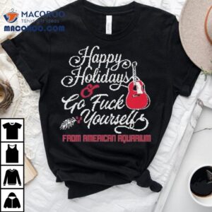 American Aquarium Happy Holidays Shirt