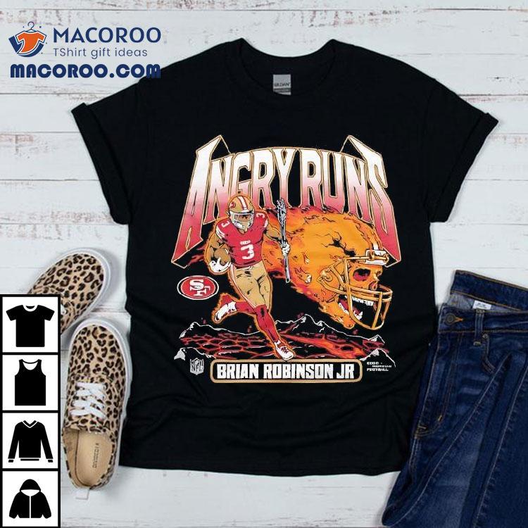 Angry Runs 2025 San Francisco 49ers Brian Robinson Jr Shirt Angry Runs 2025 San Francisco 49ers Brian Robinson Jr Shirt