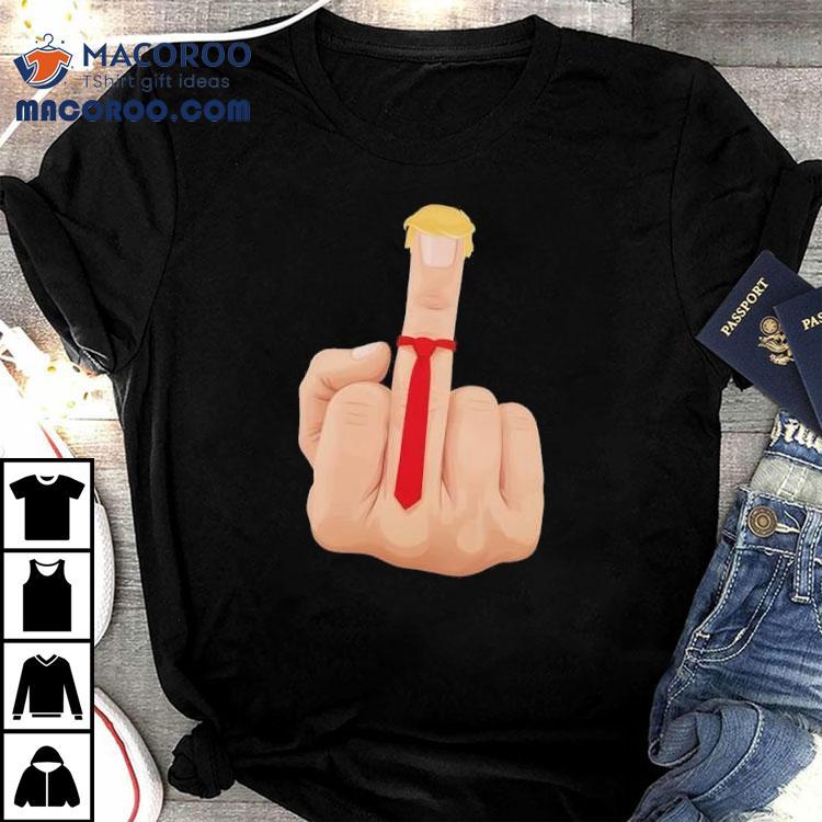 Anti Trump Middle Finger Graphic Shirt Anti Trump Middle Finger Graphic Shirt