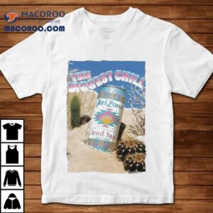 Arizona Iced Tea The Biggest Chill Shirt