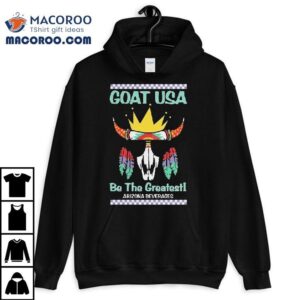 Arizona X Goat Usa Be The Greatest Beverages Cow Skull Shirt