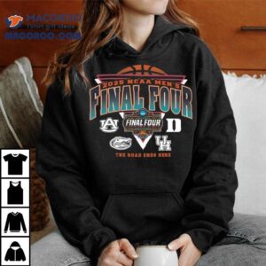 Auburn Gators Duke And Houston Ncaa Men’s Final Four The Road Ends Here 2025 Shirt