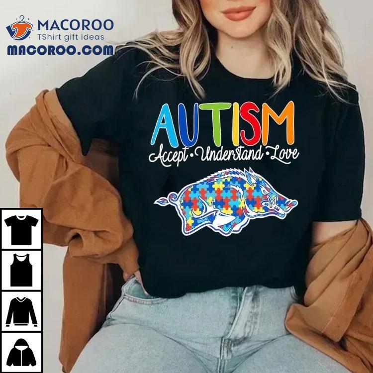 Autism Accept Understand Love Arkansas Razorbacks Shirt Autism Accept Understand Love Arkansas Razorbacks Shirt