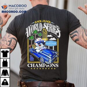 Back 2 Back World Series Champions Dodgers Graphic Shirt