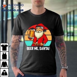 Beer Me Santa Christmas Vintage Shirt