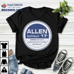 Buffalo Bills Allen Hysteria And Pure Joy Tshirt