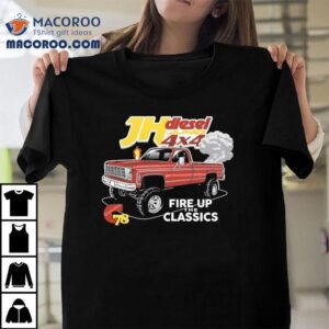 Cleetus Mcfarland Jh S Diesel Fire Up The Classics Chevy Tshirt