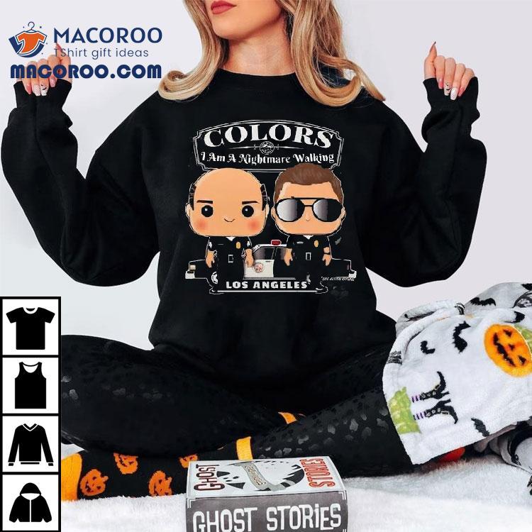 Colors I Am A Nightmare Walking Los Angeles Shirt Colors I Am A Nightmare Walking Los Angeles Shirt