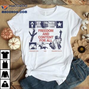 Crooked Con Freedom And Content For All Washinton Tshirt