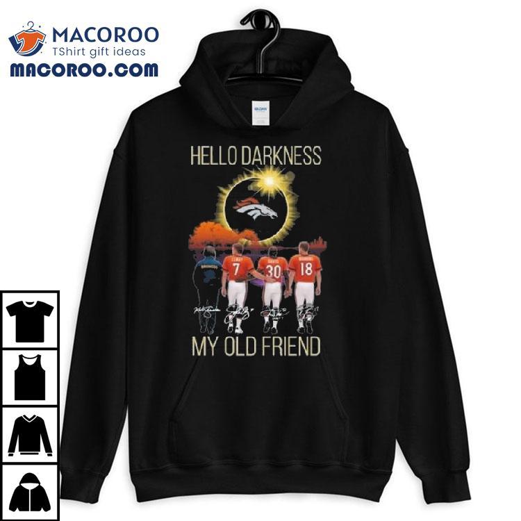 Denver Broncos Hello Darkness My Old Friend Players Signatures 2025 Shirt Denver Broncos Hello Darkness My Old Friend Players Signatures 2025 Shirt