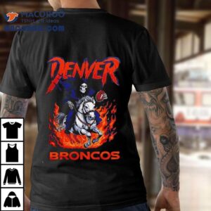 Denver Broncos X Grim Reaper Skeleton Horse Shirt
