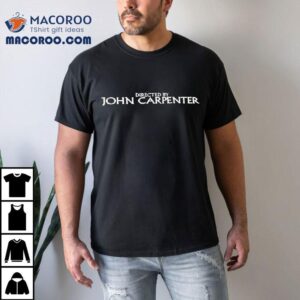 Directed By John Carpenter Tshirt