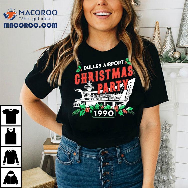 Dulles Airport Christmas Party 1990 Shirt Dulles Airport Christmas Party 1990 Shirt