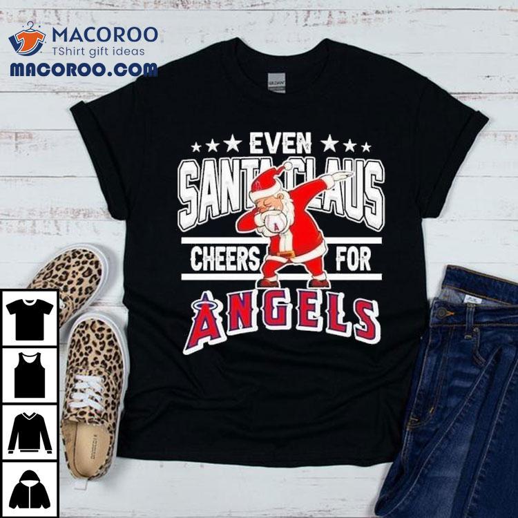 Even Santa Claus Cheers For Los Angeles Angels Christmas 2025 Shirt Even Santa Claus Cheers For Los Angeles Angels Christmas 2025 Shirt