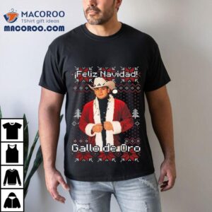 Feliz Navidad Gallo De Oro Ugly Christmas Shirt