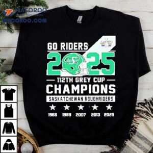 Go Riders Th Gray Cup Champions Saskatchewan Roughriders Tshirt