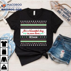 Grey’s Anatomy It’s A Beautiful Day To Save Lives Holiday Christmas Shirt