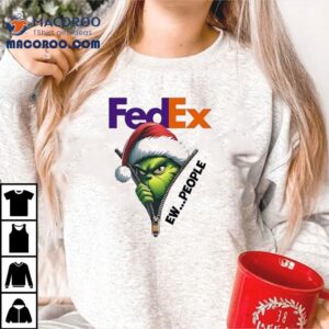 Grinch Fedex Ew People Christmas Shirt
