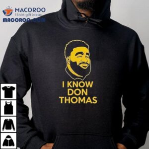 I Know Don Thomas Tshirt