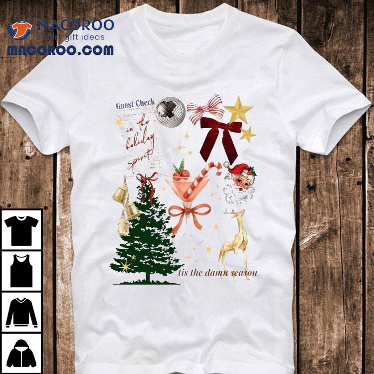 In The Holiday Spirit Tis The Damn Season Christmas Shirt In The Holiday Spirit Tis The Damn Season Christmas Shirt