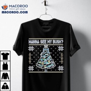 Israel Wanna See My Bush Christmas Tree Shirt