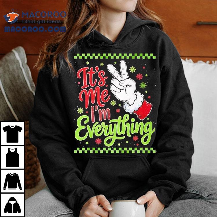 Its Me I’m Everything Christmas Couples Matching Shirt Its Me I’m Everything Christmas Couples Matching Shirt