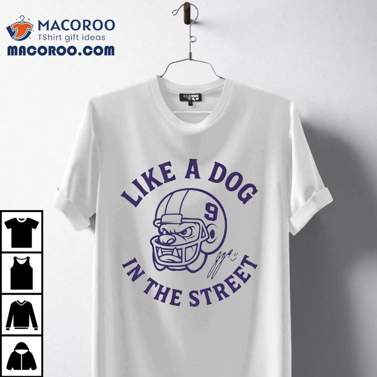 Jj Mccarthy Like A Dog In The Street Minnesota Vikings Shirt Jj Mccarthy Like A Dog In The Street Minnesota Vikings Shirt
