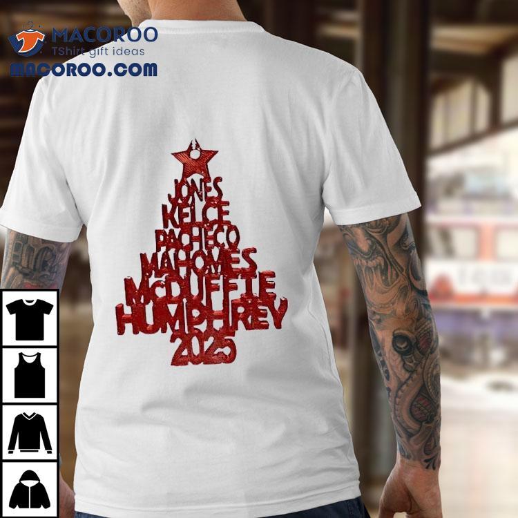Jones Kelce Pacheco Mahomes Mcduffiehumphrey Kansas City Chiefs Christmas Tree 2025 Shirt Jones Kelce Pacheco Mahomes Mcduffiehumphrey Kansas City Chiefs Christmas Tree 2025 Shirt