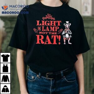 Light Lamp Not The Rat The Muppets A Muppet Christmas Carol Shirt