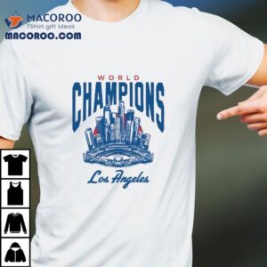 Los Angeles Dodgers Skyline City Worldd Champions Tshirt