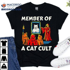 Member Of A Cat Cult T-shirt
