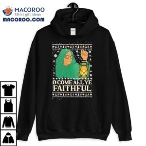 O Come All Ye Faithful Merry Christmas Shirt