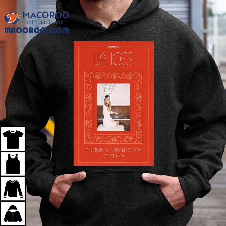 Original Lia Ices February 9 2024 Sebastiani Theatre Sonoma Ca Shirt Original Lia Ices February 9 2024 Sebastiani Theatre Sonoma Ca Shirt