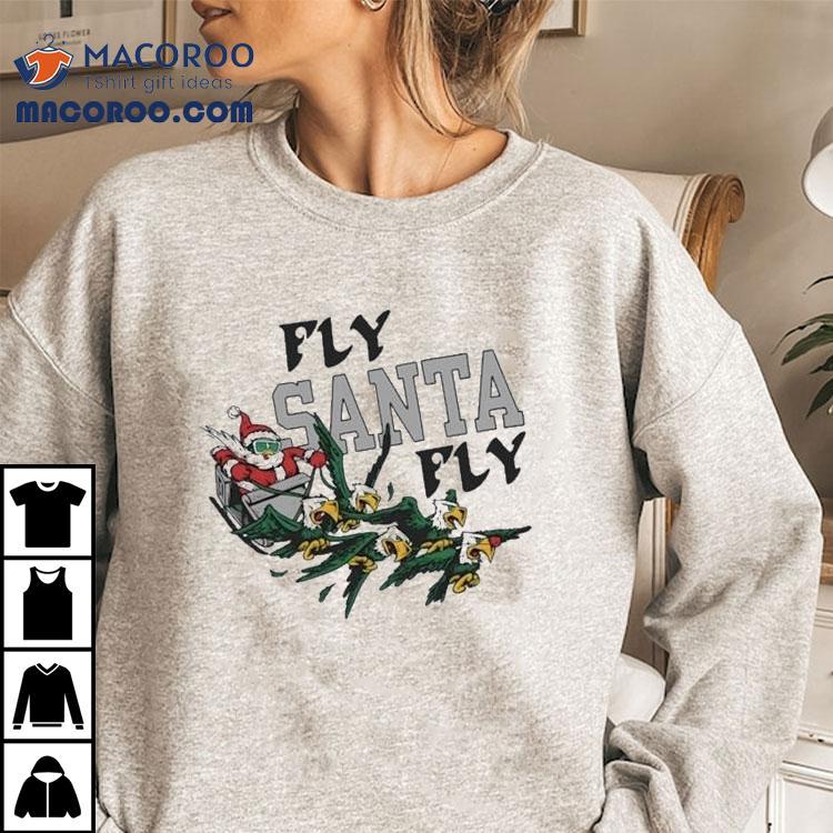 Philadelphia Eagles Philly Fly Santa Fly Birds Christmas Shirt Philadelphia Eagles Philly Fly Santa Fly Birds Christmas Shirt