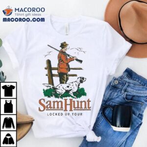 Sam Hunt The Dog Locked Up Tour Shirts