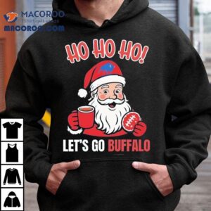 Santa Claus Ho Ho Ho Let’s Go Bufalo Bills Football Christmas Shirt