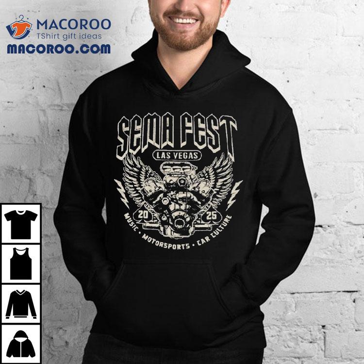 Sema Fest Las Vegas Music Motorsports Car Culture 2025 Shirt Sema Fest Las Vegas Music Motorsports Car Culture 2025 Shirt