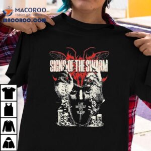 Signs Of The Swarm Lay Myself To Sleep Scars Upon Scars Shirt