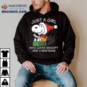 Snoopy Just A Girl Who Loves Snoopy And Christmas Merry Christmas 2025 Shirt