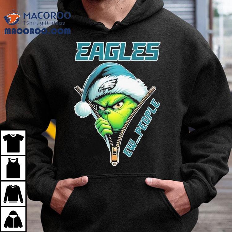 The Grinch X Philadelphia Eagles Philly Fan Ew People Christmas Shirt The Grinch X Philadelphia Eagles Philly Fan Ew People Christmas Shirt