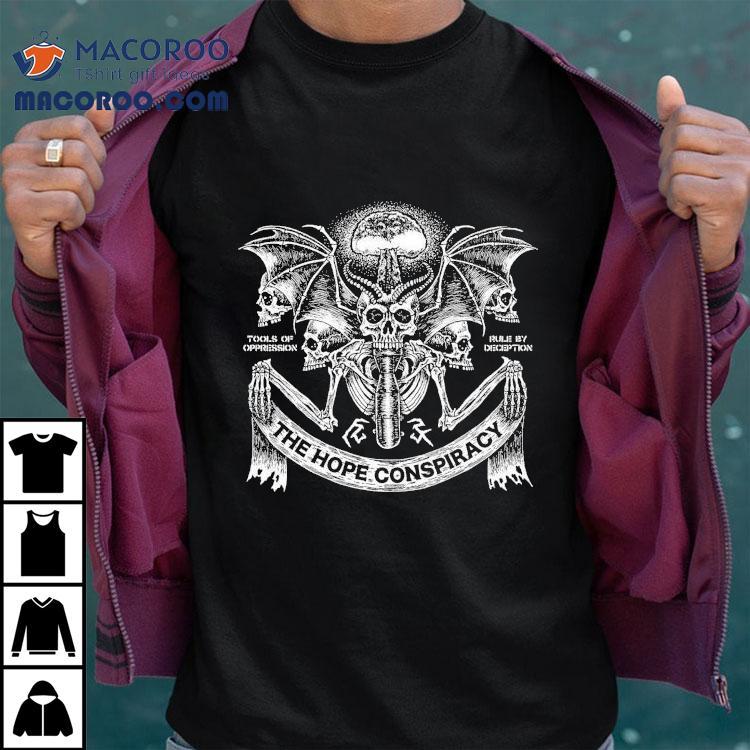 The Hope Conspiracy Tools Of Oppression Rule By Deception Shirt The Hope Conspiracy Tools Of Oppression Rule By Deception Shirt