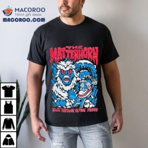 The Matterhorn Race Through Alpine Passes My Back Shirt