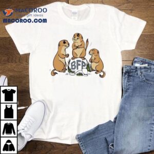 Three Prairie Dog Bfp Shirt