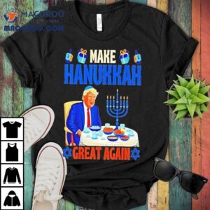 Trump Make Hanukkah Great Again David Star Israel Christmas Shirt