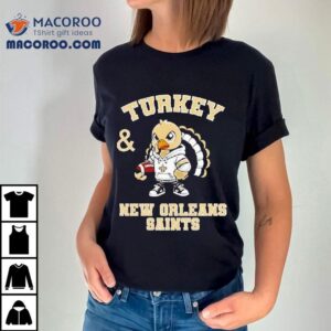 Turkey New Orleans Saints Thanksgiving Shirt
